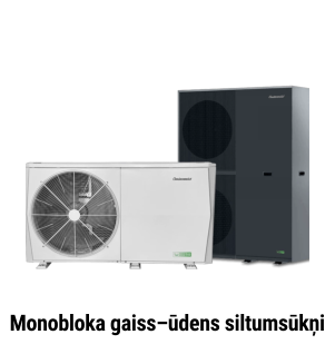 > Kamīni un krāsns Monobloka gaiss–ūdens siltumsūkņi