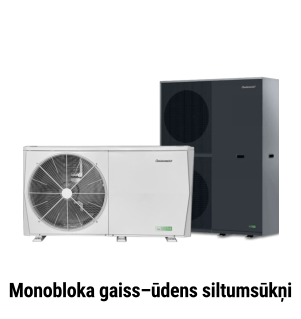 > Kamīni un krāsns Monobloka gaiss–ūdens siltumsūkņi